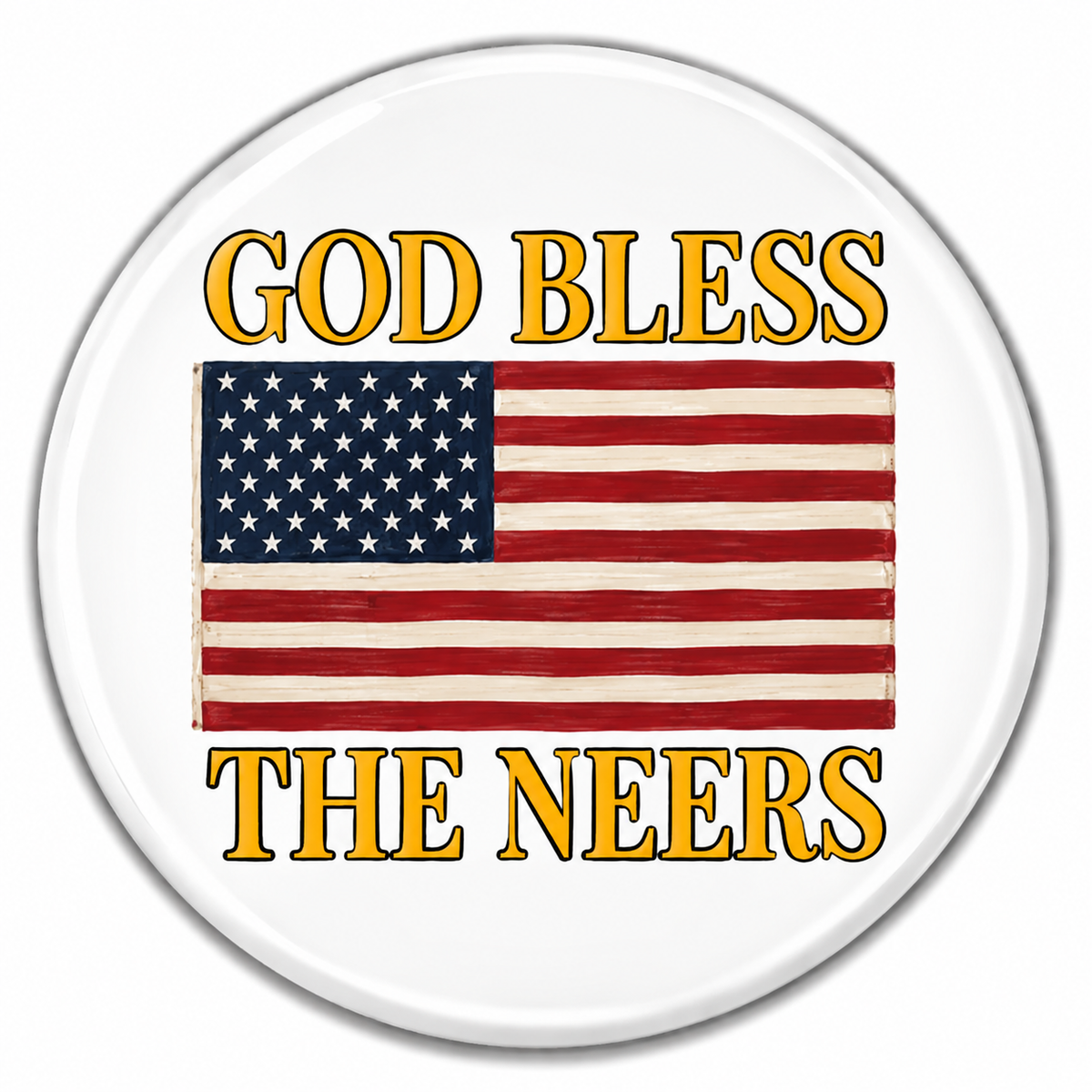 God Bless the Neers Pin